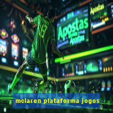 mclaren plataforma jogos